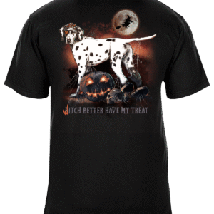 Witch Better Have My Treat - Halloween